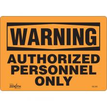 Zenith Safety Products SGL365 - "Authorized Personnel Only" Sign