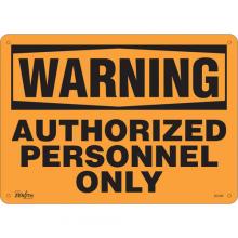 Zenith Safety Products SGL369 - "Authorized Personnel Only" Sign