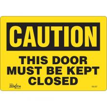 Zenith Safety Products SGL527 - "This Door Must Be Kept Closed" Sign