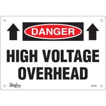 Zenith Safety Products SGL654 - "High Voltage Overhead" Sign