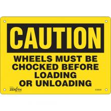 Zenith Safety Products SGM048 - "Wheels Must Be Chocked" Sign