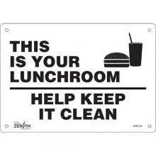 Zenith Safety Products SGM140 - "This Is Your Lunchroom" Sign
