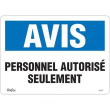 Zenith Safety Products SGM308 - "Personnel Autorisé Seulement" Sign